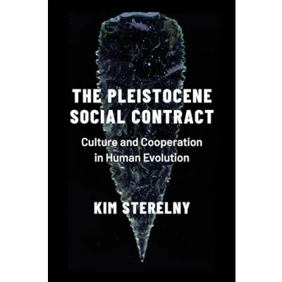 Abbildung von The Pleistocene Social Contract: Culture and Cooperation in Human Evolution