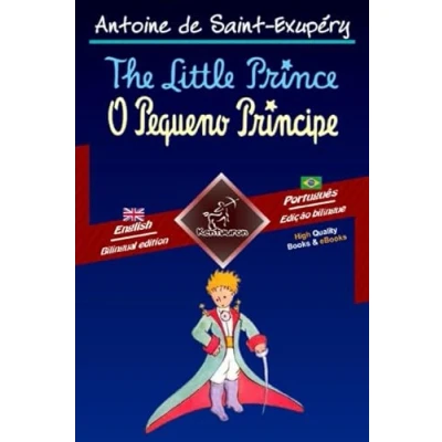 Abbildung von The Little Prince O Pequeno Príncipe: Bilingual parallel text Texto bilíngue em paralelo: English Brazilian Portuguese / Inglês Português Brasileiro