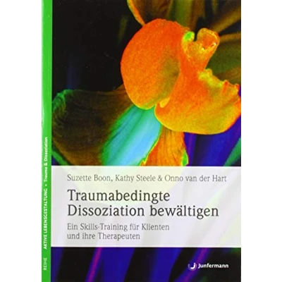 Abbildung von Traumabedingte Dissoziation bewältigen: Ein Skills Training für Klienten und ihre Therapeuten. Mit CD