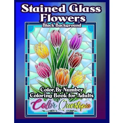 Abbildung von Stained Glass Flowers Color By Number Coloring Book For Adults BLACK BACKGROUND: Numbered Relaxation Stress Relief (Color Adults)