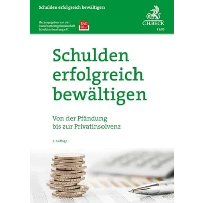 Abbildung von Schulden erfolgreich bewältigen: Von der Pfändung bis zur Privatinsolvenz (Vorsorgebroschüren)