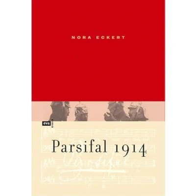 Abbildung von Parsifal 1914: Über Heilsbringer, Volkes Wille und die Theologisierung des Krieges
