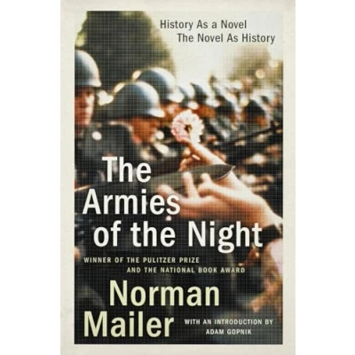 Abbildung von the Armies of Night: History as a Novel, Novel History: (Pulitzer Prize and National Book Award Winner)