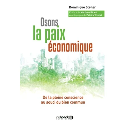 Abbildung von Osons la paix économique: De pleine conscience au souci du bien commun