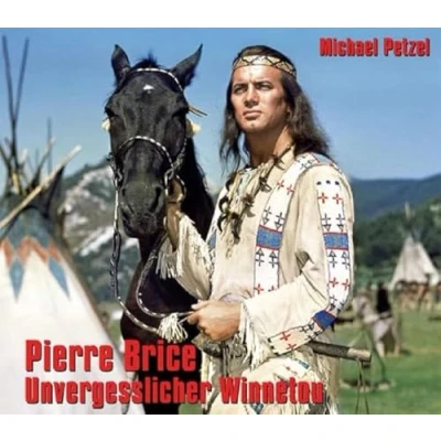 Abbildung von Pierre Brice Unvergesslicher Winnetou: Bilder seines Lebens