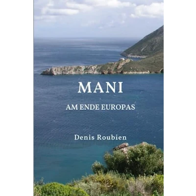 Abbildung von Mani. Am Ende Europas (Reisen in Kultur und Landschaft, Band 44)