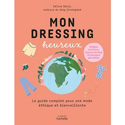 Abbildung von Mon dressing heureux: Le guide complet pour une mode éthique et bienveillante