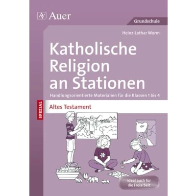 Abbildung von Katholische Religion an Stationen Altes Testament: Handlungsorientierte Materialien für die Klassen 1 bis 4 (Stationentraining Grundschule Religion)