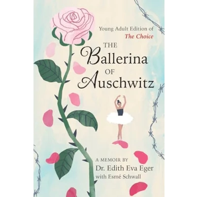 Abbildung von the Ballerina of Auschwitz: Young Adult Edition Choice