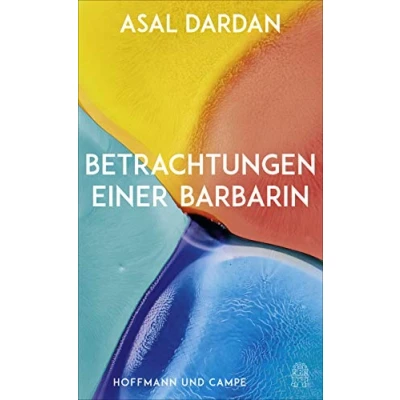 Abbildung von Betrachtungen einer Barbarin: Nominiert für den Deutschen Sachbuchpreis 2021