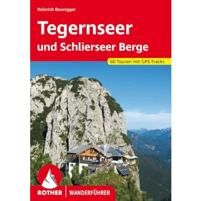 Abbildung von Tegernseer und Schlierseer Berge: 60 Touren mit GPS Tracks (Rother Wanderführer)