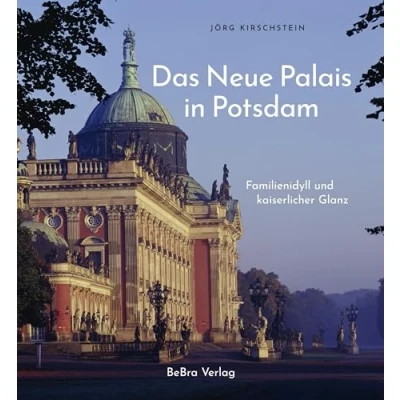 Abbildung von Das Neue Palais in Potsdam: Familienidyll und kaiserlicher Glanz