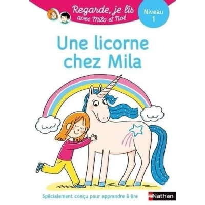 Abbildung von Regarde je lis ! Une histoire à lire tout seul licorne chez Mila Niv 1: Niveau 1