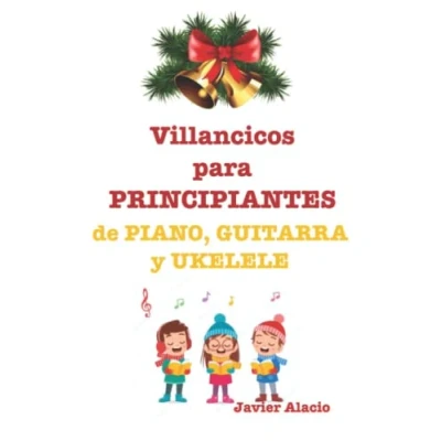 Abbildung von Villancicos para Principiantes: de Piano, Guitarra y Ukelele