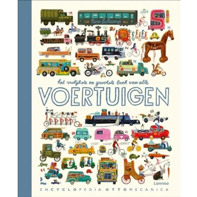 Abbildung von het vrolijkste en grootste boek van alle voertuigen: een geschiedenis op wielen : de uitvinding wiel tot voertuigen morgen