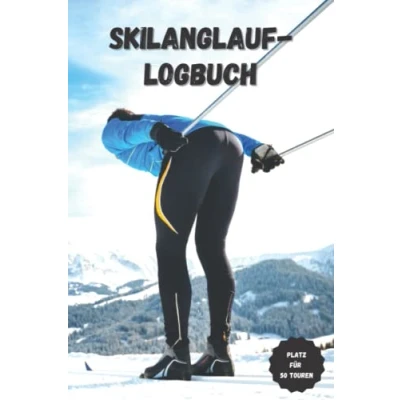 Abbildung von Skilanglauf Logbuch: Das Tourenbuch für Skilangläuferinnen und Skilangläufer Platz 50 Langlauf Touren