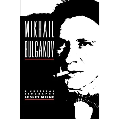 Abbildung von Mikhail Bulgakov: A Critical Biography (Major European Authors)