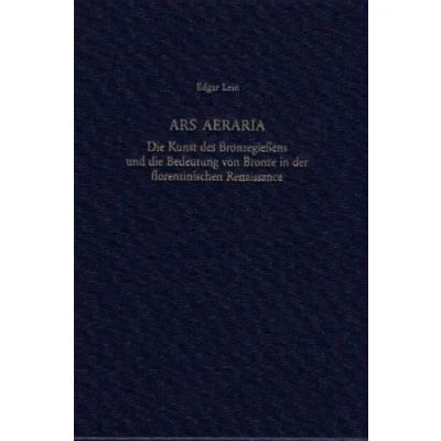 Abbildung von Ars Aeraria: die Kunst des Bronzegiessens und Bedeutung von Bronze in der florentinischen Renaissance