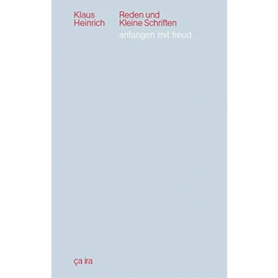 Abbildung von anfangen mit freud: Reden und kleine Schriften 1 (Klaus Heinrich: Schriften)