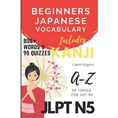 Abbildung von Beginners Japanese Vocabulary JLPT N5: Kanji and for N5 Preparation (Bungo Japanese, Band 1)
