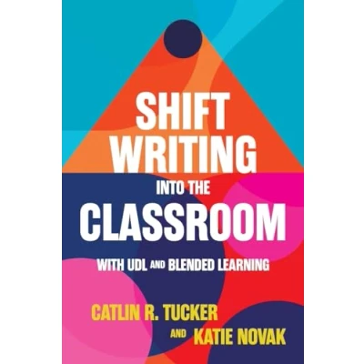 Abbildung von Shift Writing into the Classroom with UDL and Blended Learning