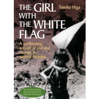 Abbildung von the Girl with White Flag: A Spellbinding Account of Love and Courage in Wartime Okinawa