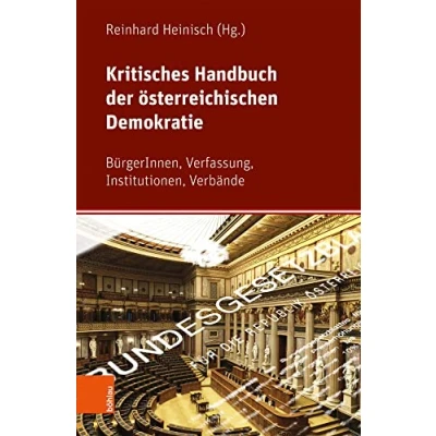 Abbildung von Kritisches Handbuch der österreichischen Demokratie: BürgerInnen, Verfassung, Institutionen, Verbände