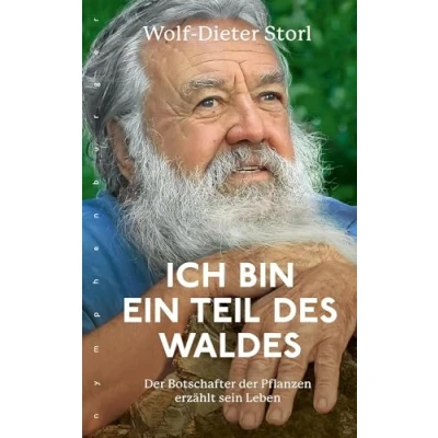 Abbildung von Ich bin ein Teil des Waldes: der Botschafter Pflanzen erzählt sein Leben