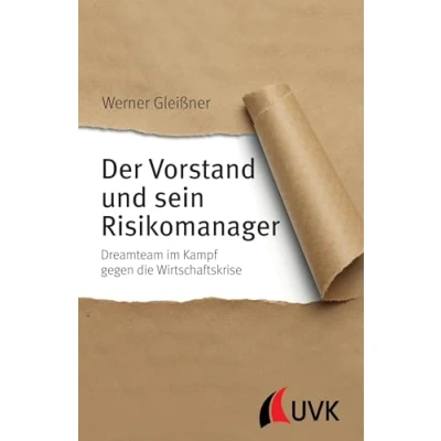 Abbildung von Der Vorstand und sein Risikomanager. Dreamteam im Kampf gegen die Wirtschaftskrise