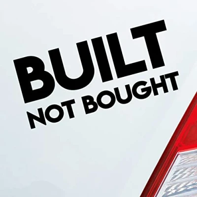 Abbildung von Hellweg Druckerei Built not Bought Gebaut Nicht gekauft Auto Aufkleber Sticker Heckscheibenaufkleber