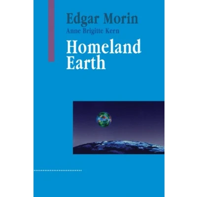 Abbildung von Homeland Earth: A Manifesto for the New Millenium (Advances in Systems Theory, Complexity and Human Sciences)