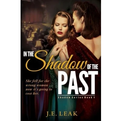 Abbildung von In the Shadow of Past: Series Book 1: A Lesbian Historical Novel