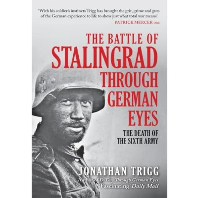 Abbildung von the Battle of Stalingrad Through German Eyes: Death Sixth Army