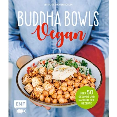 Abbildung von Buddha Bowls Vegan: Über 50 gesunde und nachhaltige Rezepte