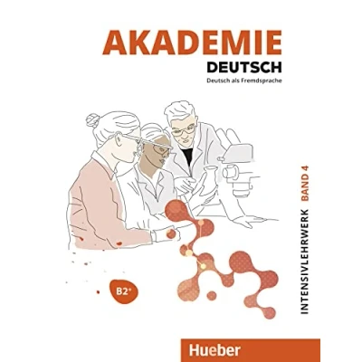 Abbildung von Akademie Deutsch B2+: Band 4.Deutsch als Fremdsprache / Intensivlehrwerk mit Audios online