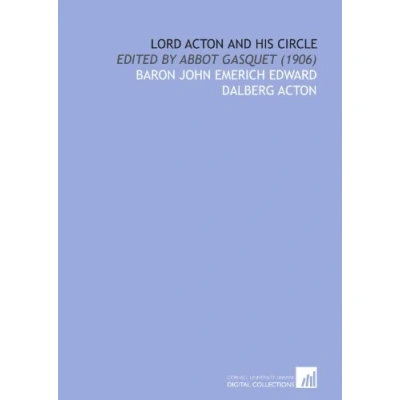 Abbildung von Lord Acton and his circle: Edited by Abbot Gasquet (1906)