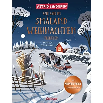 Abbildung von Wie wir in Småland Weihnachten feierten: Nostalgisch schöner Bilderbuch Klassiker: skandinavischer Klassiker für Kinder ab 4 Jahren