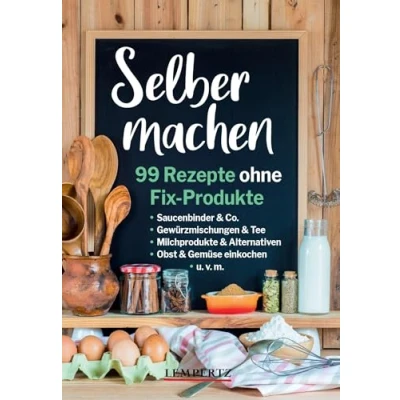 Abbildung von Selber machen: 99 Rezepte ohne Fix Produkte