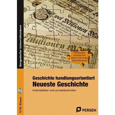 Abbildung von Geschichte handlungsorientiert: Neueste Geschichte: Arbeitsblätter und Lernzielkontrollen (9. 10. Klasse) (Handlungsorientierter Unterricht in der SEK I)