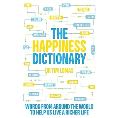 Abbildung von the Happiness Dictionary: Words from Around World to Help Us Lead a Richer Life