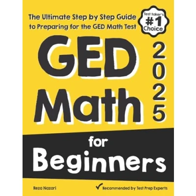 Abbildung von GED Math for Beginners: the Ultimate Step by Guide to Preparing Test