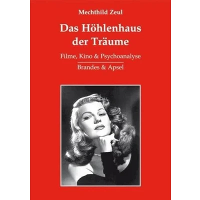 Abbildung von Das Höhlenhaus der Träume: Filme, Kino &amp; Psychoanalyse
