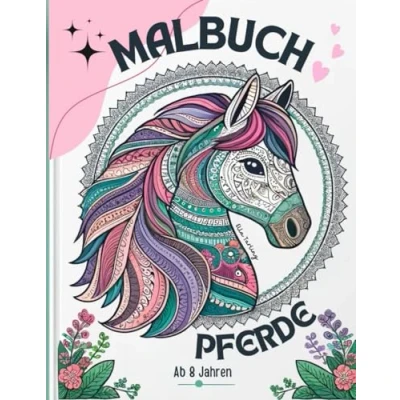 Abbildung von Malbuch Pferde für Mädchen ab 8 Jahren: 50 bezaubernde Mandalas &amp; mehr zum Ausmalen: Malen junge Jahren Ideal als Geschenk Kinder Teenager