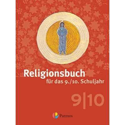 Abbildung von Religionsbuch (Patmos) Für den katholischen Religionsunterricht Sekundarstufe I 9./10. Schuljahr: Schulbuch
