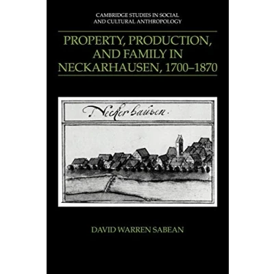 Abbildung von Property, Prod, Family Neckarhausen (Cambridge Studies in Social and Cultural Anthropology, 73)