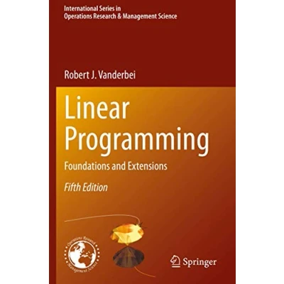 Abbildung von Linear Programming: Foundations and Extensions (International Series in Operations Research &amp; Management Science, Band 285)