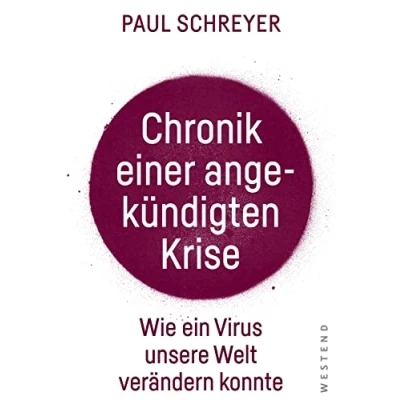 Abbildung von Chronik einer angekündigten Krise: Wie ein Virus die Welt verändern konnte