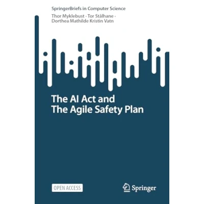 Abbildung von The AI Act and Agile Safety Plan (SpringerBriefs in Computer Science)