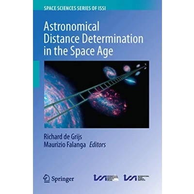 Abbildung von Astronomical Distance Determination in the Space Age (Space Sciences Series of ISSI, 66, Band 66)