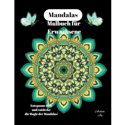 Abbildung von Mandalas, Mahlbuch für Erwachsene: Entspanne dich und entdecke die Magie der Mandalas
